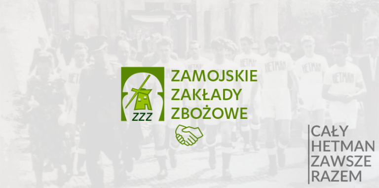 Zamojskie Zakłady Zbożowe – przyjaciel Hetmana!