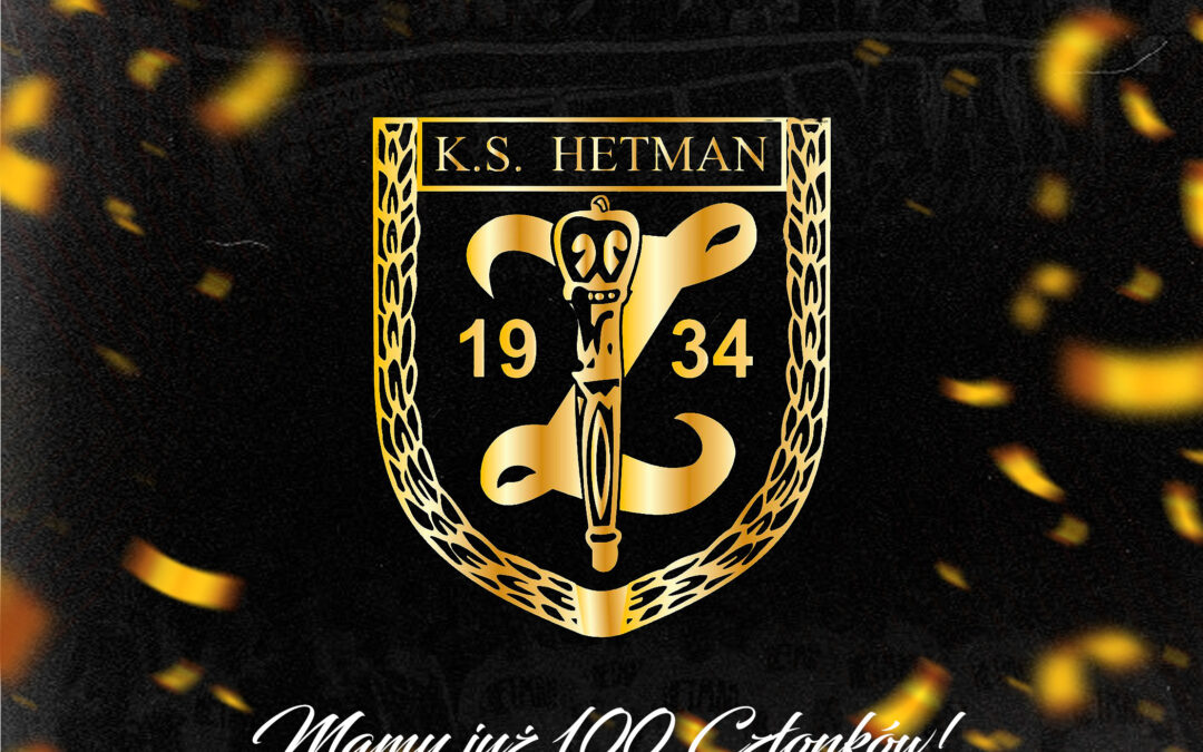 Mamy to! 100 Klubowiczów wspiera Hetmana!