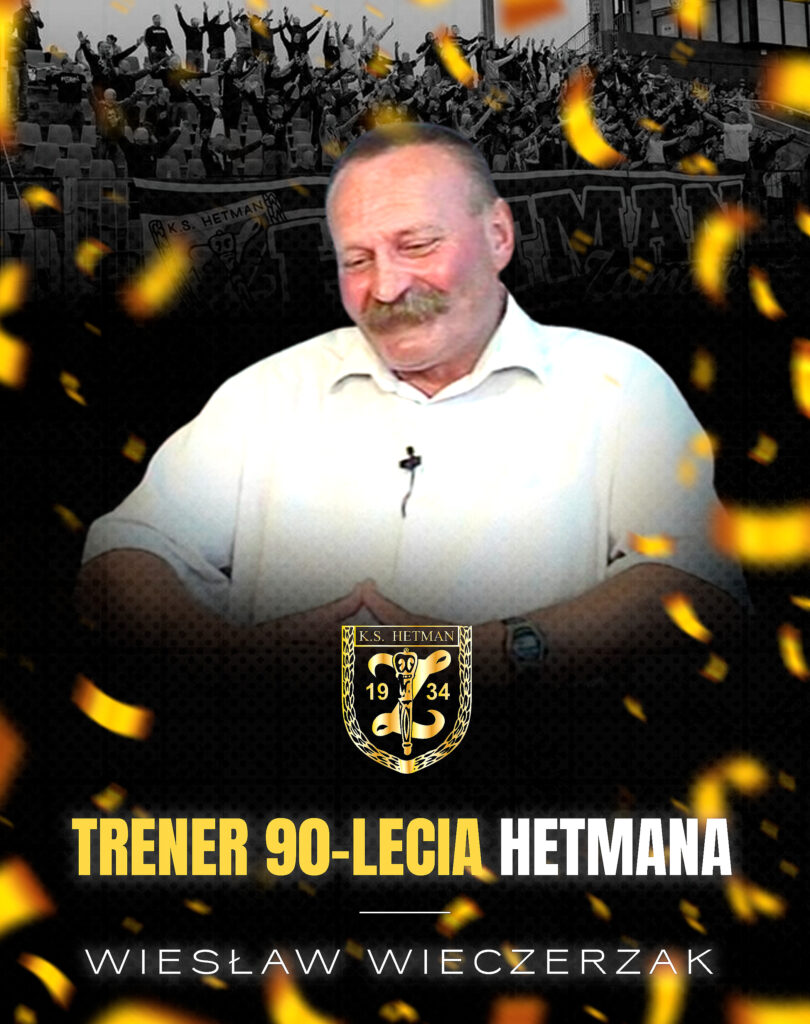 Wiesław Wieczerzak Trenerem 90-lecia Hetmana