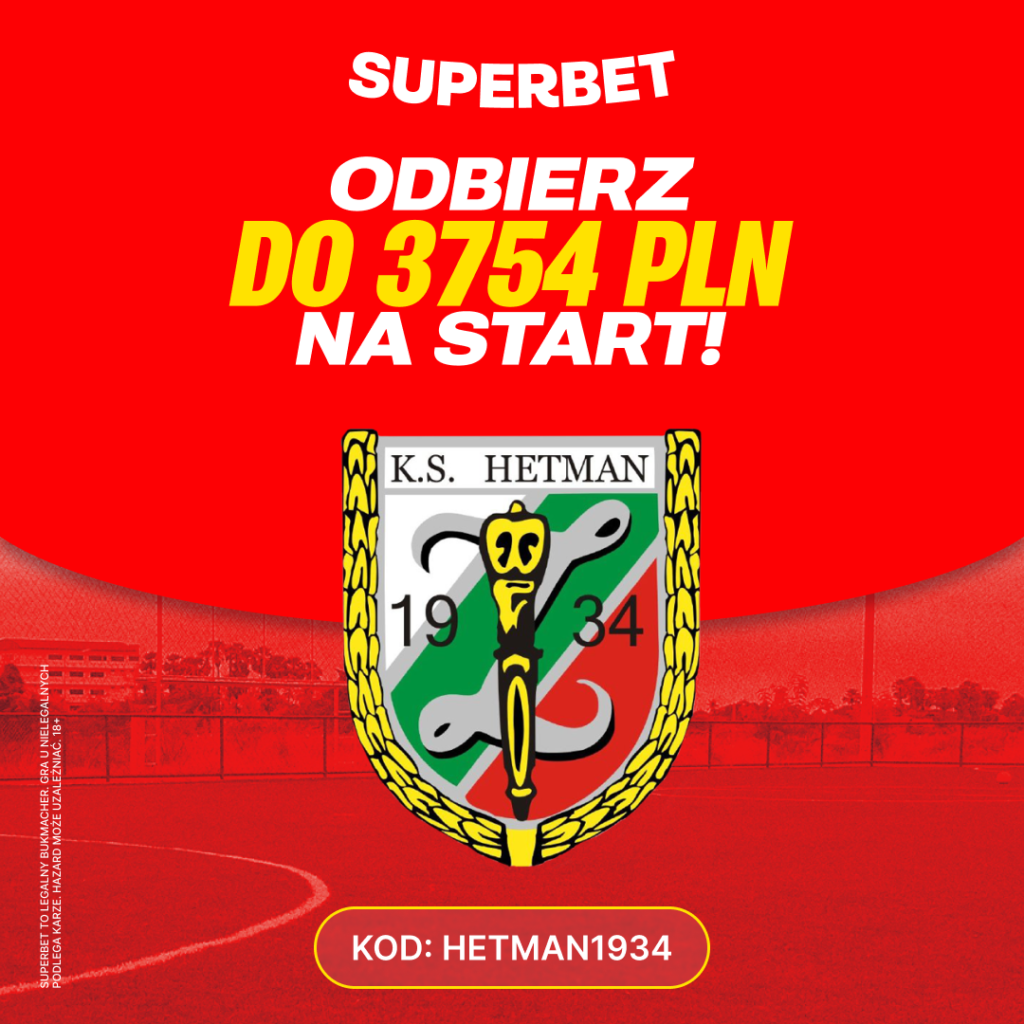 Superbet gra z Hetmanem! W Zamościu jesteśmy SUPER!