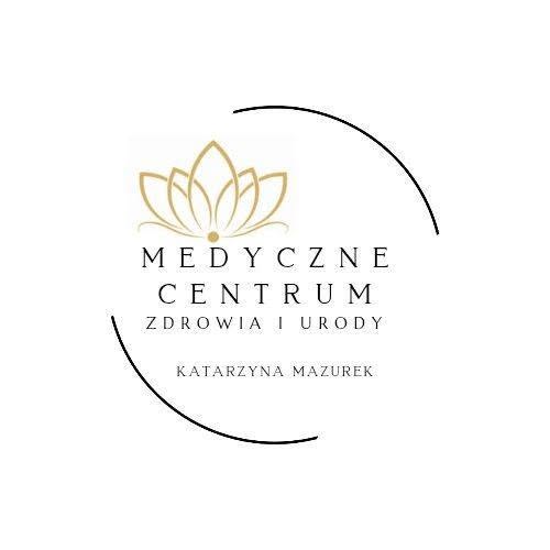 Medyczne Centrum Zdrowia i Urody - Katarzyna Mazurek